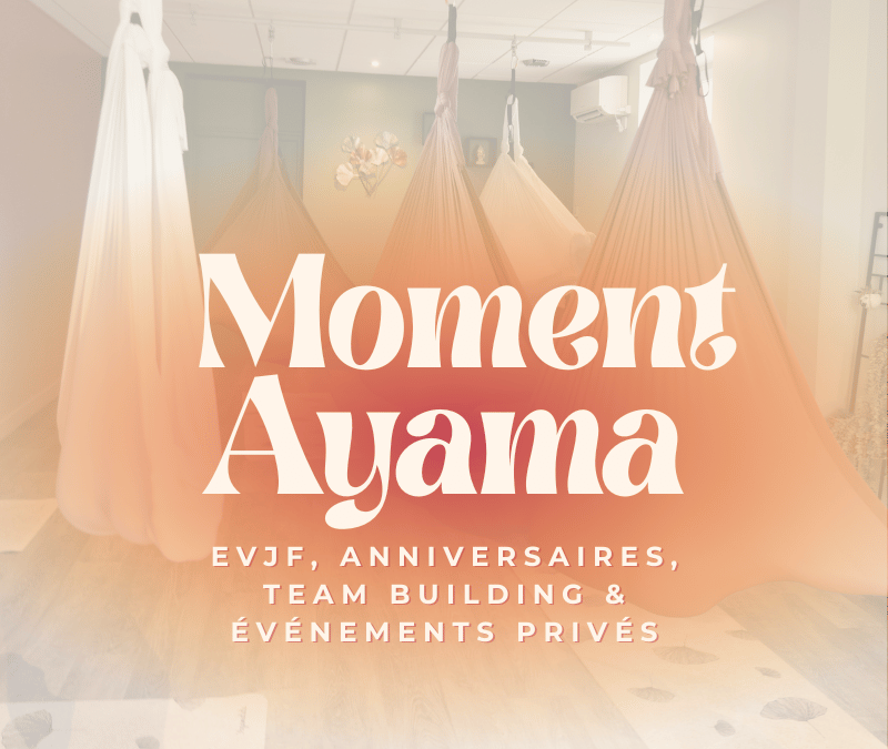 Le Moment Ayama